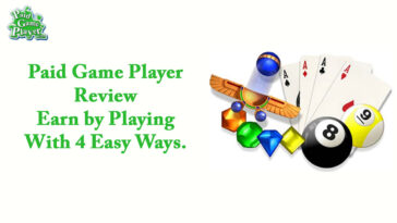 Paid Game Player Review – Earn by Playing With 4 Easy Ways