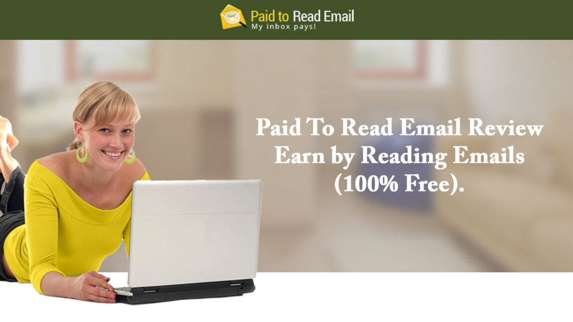Paid To Read Email Review – Earn by Reading Emails 100% Free