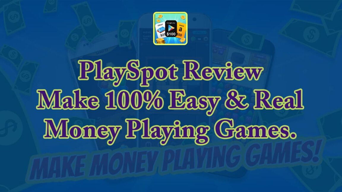 PlaySpot Review – Make 100% Easy & Real Money Playing Games