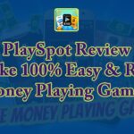 PlaySpot Review – Make 100% Easy & Real Money Playing Games