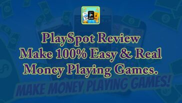 PlaySpot Review – Make 100% Easy & Real Money Playing Games