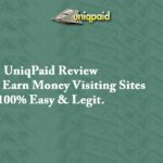 UniqPaid Review – How To Earn Money Visiting Sites 100% Easy & Legit