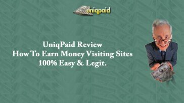 UniqPaid Review – How To Earn Money Visiting Sites 100% Easy & Legit