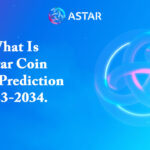 What Is Astar Coin Price Prediction 2023-2034