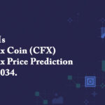 What Is Conflux Coin (CFX) - Conflux Price Prediction 2023-2034.