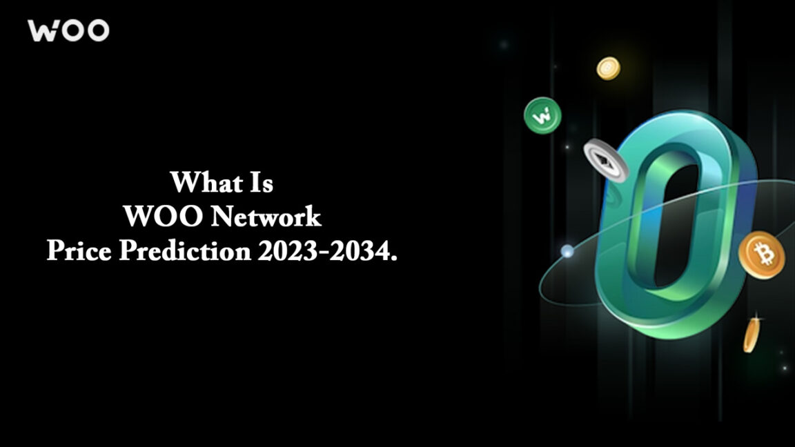 What Is WOO Network – Price Prediction 2023-2034