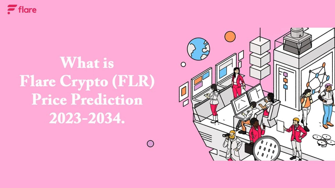 What is Flare Crypto (FLR) – Price Prediction 2023-2034