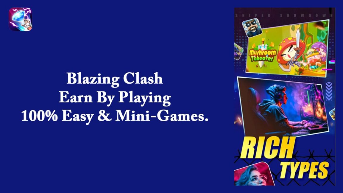 Blazing Clash – Earn By Playing 100% Easy & Mini-Games
