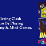 Blazing Clash – Earn By Playing 100% Easy & Mini-Games