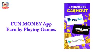 FUN MONEY App -Earn by Playing Games in 2023