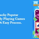 Lucky Popstar - Earn By Playing Games 100% Easy Process