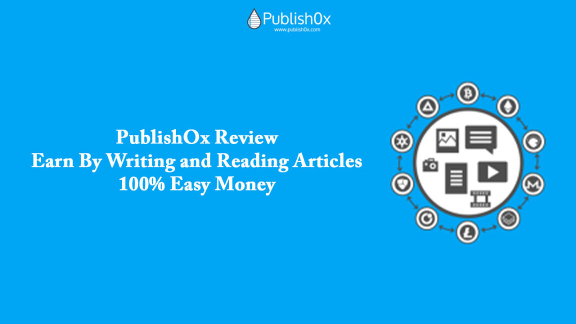 PublishOx Review – Earn By Writing and Reading Articles 100% Easy Money