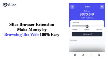 Slice Browser Extension – Make Money by Browsing The Web 100% Easy