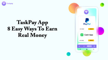 TaskPay App – 8 Easy Ways To Earn Real Money