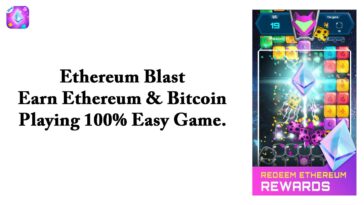 Ethereum Blast – Earn Ethereum & Bitcoin Playing 100% Easy Game