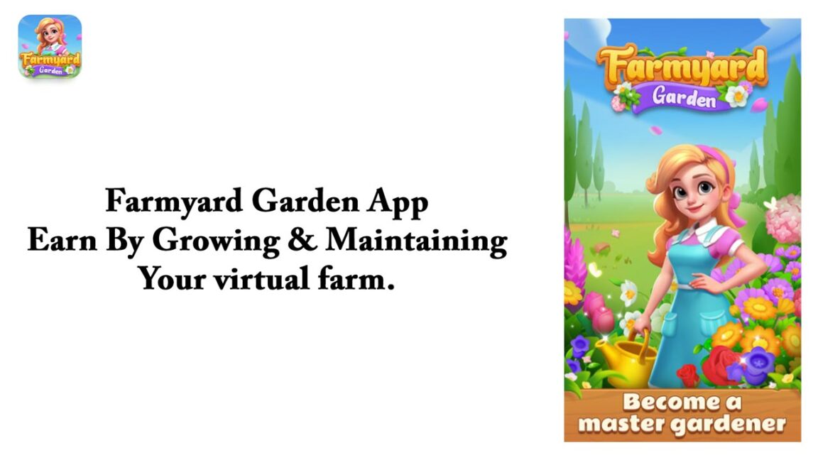 Farmyard Garden App – Earn By Growing & Maintaining Your virtual farm