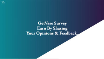 GetVase Survey – Earn By Sharing Your Opinions & Feedback in 2023