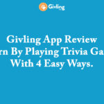 Givling App Review – Earn By Playing Trivia Game With 4 Easy Ways
