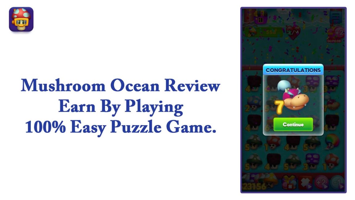 Mushroom Ocean Review – Earn By Playing 100% Easy Puzzle Game