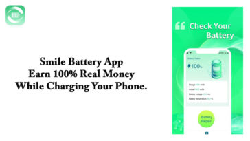 Smile Battery App – Earn 100% Real Money While Charging Your Phone