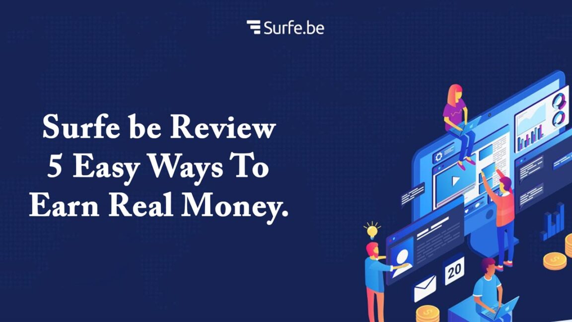 Surfe be Review – 5 Easy Ways To Earn Real Money