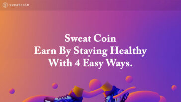 Sweat Coin – Earn By Staying Healthy With 4 Easy Ways