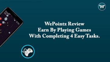 WePointz Review – Earn By Playing Games With Completing 4 Easy Tasks