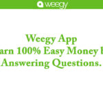 Weegy App – Earn 100% Easy Money by Answering Questions