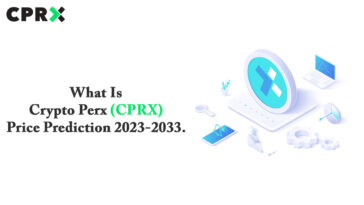 What Is Crypto Perx (CPRX) – Price Prediction 2023-2033