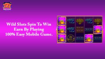 Wild Slots Spin To Win – Earn By Playing 100% Easy Mobile Game