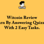 Witcoin Review – Earn By Answering Quizzes With 2 Easy Tasks