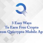 3 Easy Ways To Earn Free Crypto from Quicrypto Mobile App
