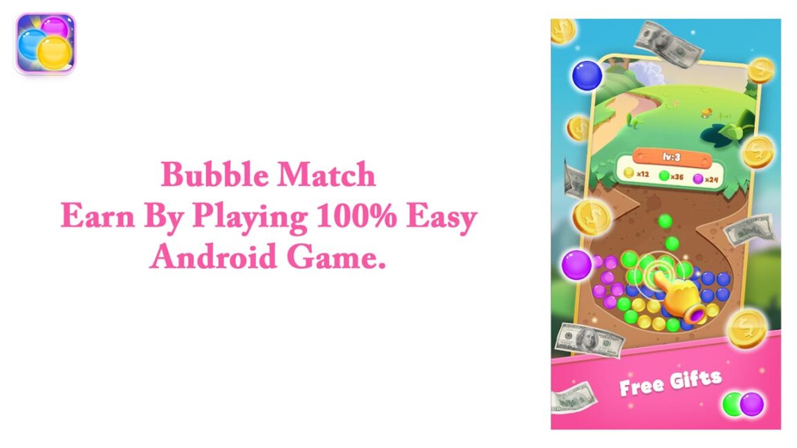 Bubble Match – Earn By Playing 100% Easy Android Game