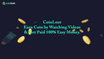 CoinLoot - Earn Coin by Watching Videos & Get Paid 100% Easy Money