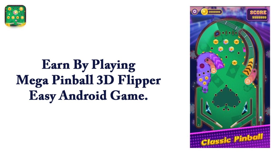 Earn By Playing Mega Pinball 3D Flipper Easy Android Game