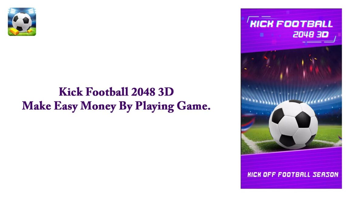 Kick Football 2048 3D – Make Easy Money By Playing Game