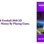 Kick Football 2048 3D – Make Easy Money By Playing Game