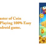 Master of Coin – Earn by Playing 100% Easy Android game