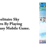 Solitaire Sky – Earn By Playing 100% Easy Mobile Game