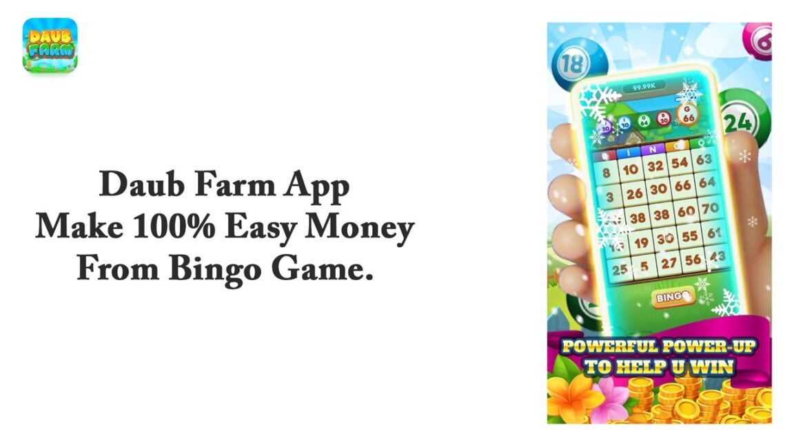 Daub Farm App – Make 100% Easy Money From Bingo Game