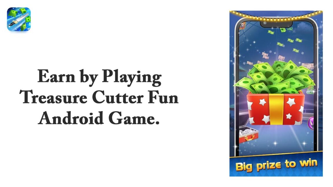 Earn by Playing Treasure Cutter Fun Android Game in 2024