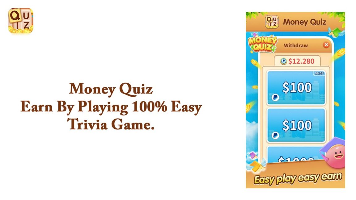 Money Quiz – Earn By Playing 100% Easy Trivia Game