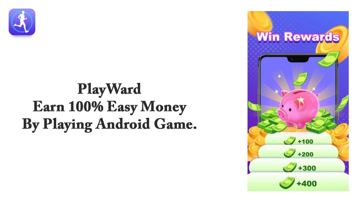 PlayWard - Earn 100% Easy Money By Playing Android Game