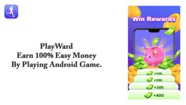 PlayWard - Earn 100% Easy Money By Playing Android Game