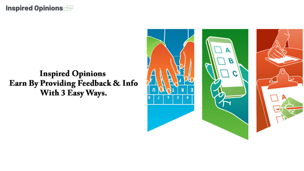 Inspired Opinions – Earn By Providing Feedback & Info With 3 Easy Ways