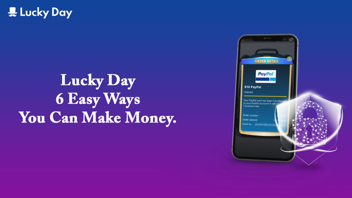 Lucky Day – 6 Easy Ways You Can Make Money