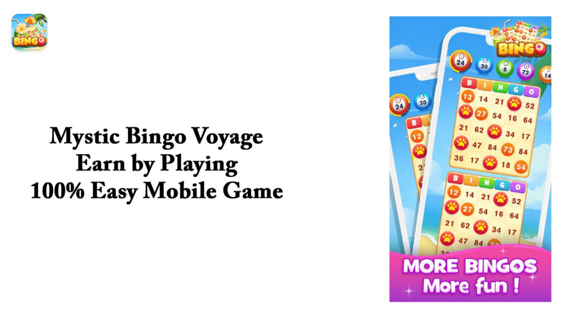 Mystic Bingo Voyage – Earn by Playing 100% Easy Mobile Game