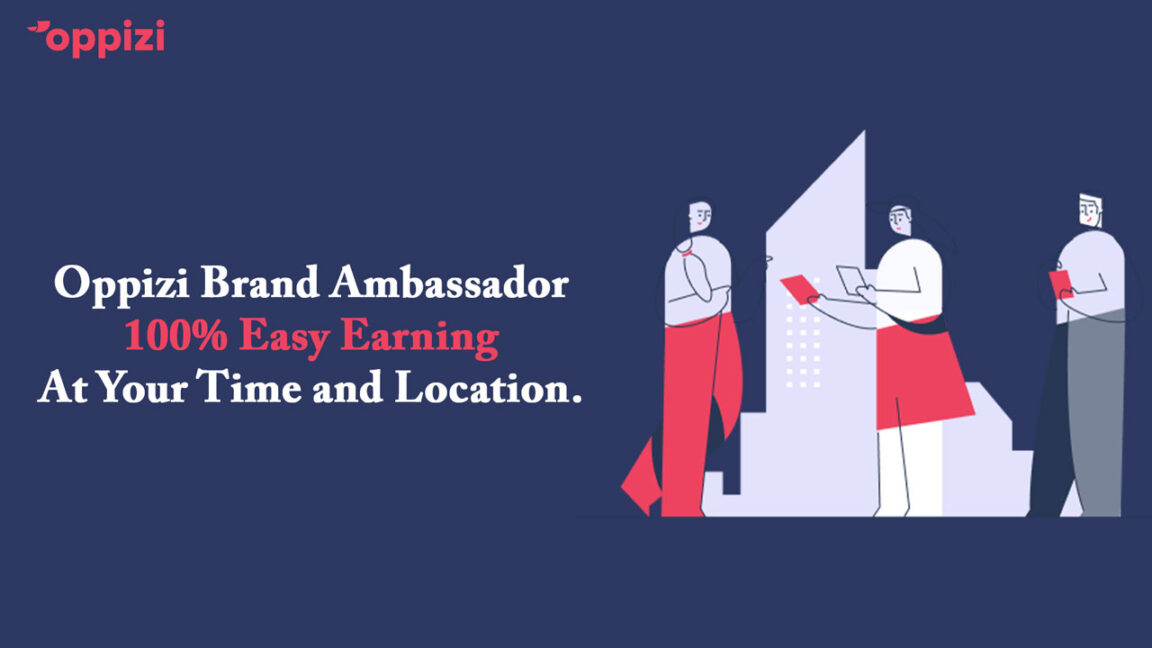 Oppizi Brand Ambassador – 100% Easy Earning at Your Time & Location