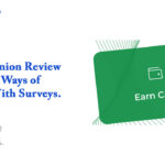Prime Opinion Review – 4 Easy Ways of Earning With Surveys
