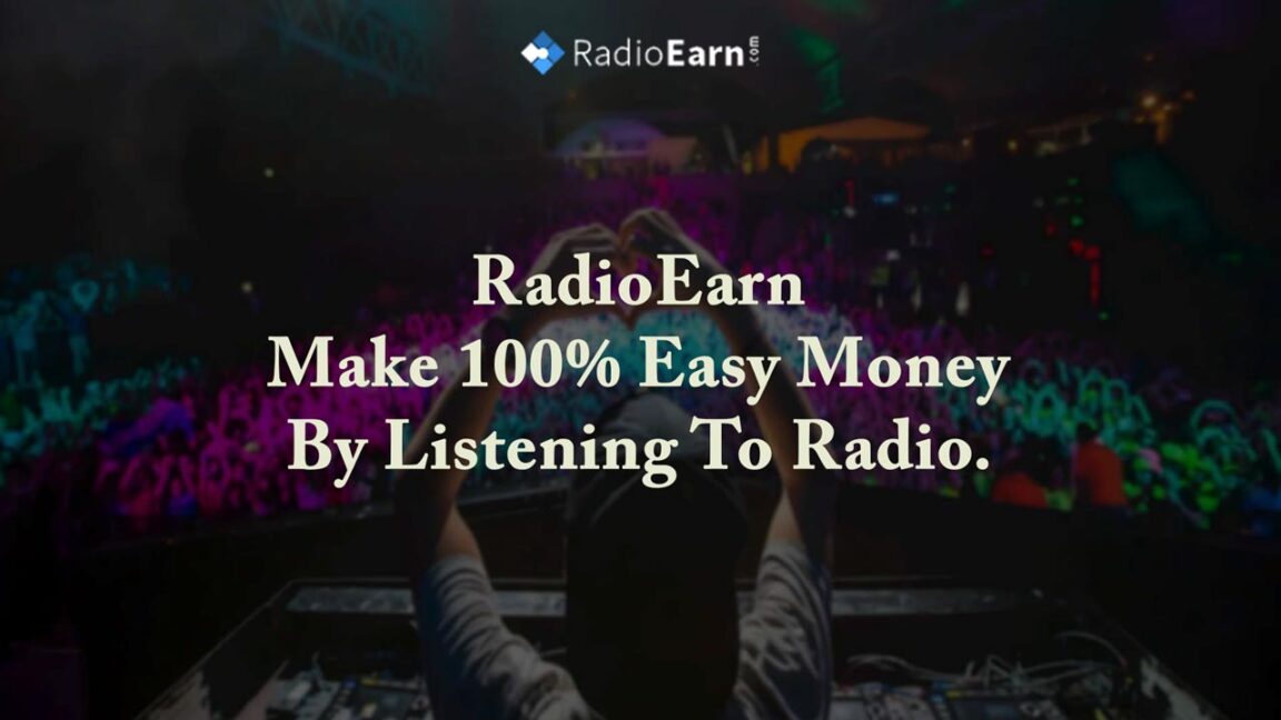 RadioEarn - Make 100% Easy Money By Listening To Radio